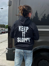 Load image into Gallery viewer, “KEEP IT SLOPPY” HOODIE
